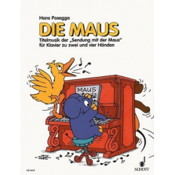Die Maus : für Klavier zu - Hans Posegga / Arr. Fritz Emonts