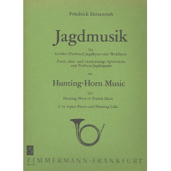 Jagdmusik - Parforcehorn oder Waldhorn - Friedrich Deisenroth