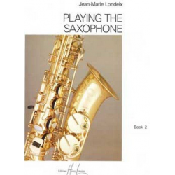 Playing the Saxophone vol.2 : - Jean-Marie Londeix