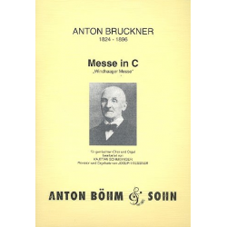 Messe C-Dur : für gem Chor, - Anton Bruckner