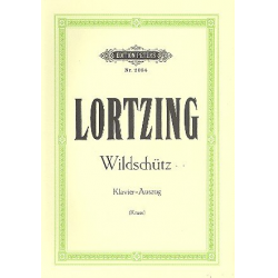 Der Wildschütz : Klavierauszug (dt) - Albert Lortzing