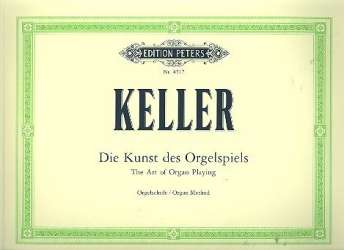 Die Kunst des Orgelspiels : - Hermann Keller