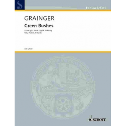 Green Bushes : for 2 pianos - Percy Aldridge Grainger
