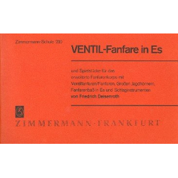 Ventil-Fanfare in Es und Spielstücke - Friedrich Deisenroth
