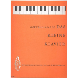 Das kleine Klavier : Eine Ergänzung - Gertrud Keller