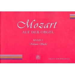 Mozart auf der Orgel Band 1 : - Wolfgang Amadeus Mozart