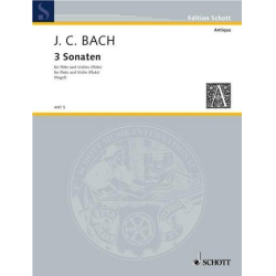 3 Sonaten für Flöte und Violine : - Johann Christian Bach