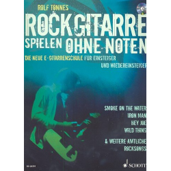 Rock-Gitarre spielen ohne Noten (+CD) : - Rolf Tönnes