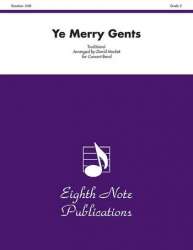 Ye Merry Gents - Traditional / Arr. David Marlatt