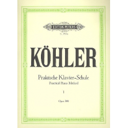 Praktische Klavierschule op.300 - Christian Louis Heinrich Köhler