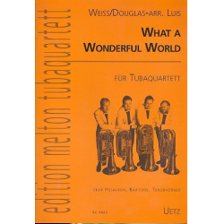 What a wonderful world für 4 Tuben - Weiss & Douglas / Arr. Ingo Luis