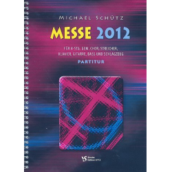 Messe 2012 : für gem Chor und Instrumente - Michael Schütz
