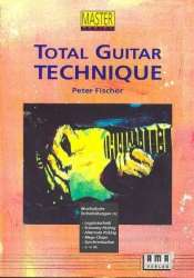 Total Guitar Technique : Musikalische - Peter Fischer