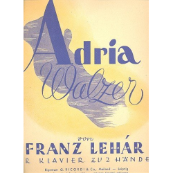 Adria-Walzer : für Klavier - Franz Lehár