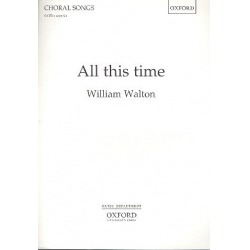 All this Time : for mixed chorus a cappella - William Walton