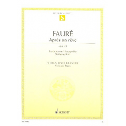 Après un rêve op.7,1 : für Viola und Klavier - Gabriel Fauré / Arr. Wolfgang Birtel