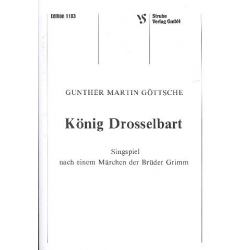 König Drosselbart : Singspiel nach - Gunther Martin Göttsche