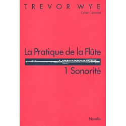 La pratique de la flûte vol.1 - sonorité - Trevor Wye