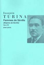Femmes de Seville op.89 : pour piano - Joaquin Turina