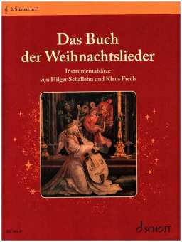 Das Buch der Weihnachtslieder : 3. Stimme in F (Violinschlüssel): Horn in F