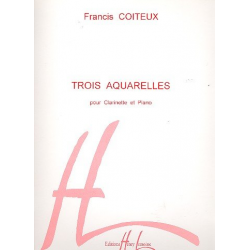 3 Aquarelles : pour clarinette et piano - Francis Coiteux
