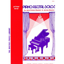 Piano Recital Solos, Grundstufe / Primer Level - Jane and James Bastien