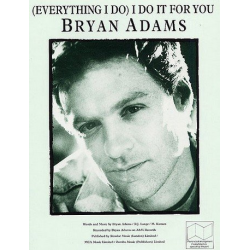 Everything I do I do it for you : - Bryan Adams