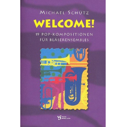 Welcome : für Bläserensemble - Michael Schütz