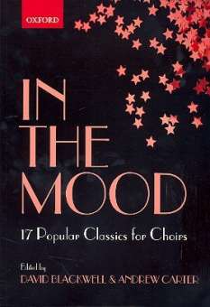 In the Mood - 17 choral arrangements of classic popular songs