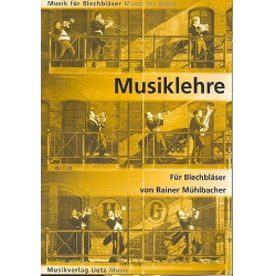 Musiklehre für Blechbläser : - Rainer Mühlbacher