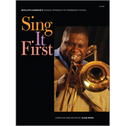 Sing It First (Wycliffe Gordon's Unique Approach To Trombone Playing) - Wycliffe Gordon