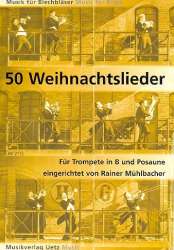 50 Weihnachtslieder für Trompete & Posaune - Diverse / Arr. Rainer Mühlbacher