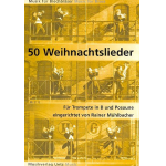 50 Weihnachtslieder für Trompete & Posaune - Diverse / Arr. Rainer Mühlbacher
