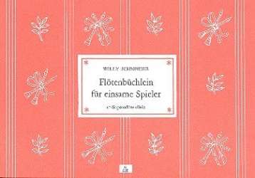 Flötenbüchlein für einsame Spieler - Willy Schneider