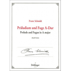 Präludium und Fuge A-Dur : für Orgel - Franz Schmidt