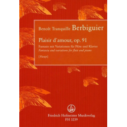 Plaisir d'amour op.91 :für Flöte und Klavier - Benoit Tranquille Berbiguier