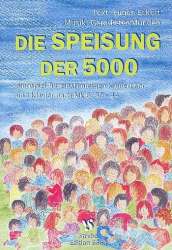 Die Speisung der 5000 : für Kinderchor - Gerd-Peter Münden