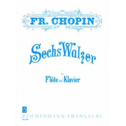 6 Walzer : für Flöte und Klavier - Frédéric Chopin / Arr. Emil Prill