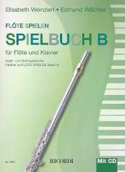 Flöte spielen - Spielbuch Band B (+CD) - Elisabeth Weinzierl & Edmund Wächter