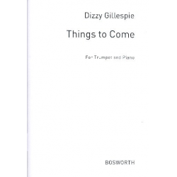 Things to come : for trumpet - John "Dizzy" Gillespie