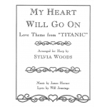 My Heart Will Go On - James Horner / Arr. Sylvia Woods