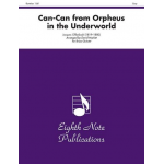 Can-Can from Orpheus in the Underworld - Jacques Offenbach / Arr. David Marlatt