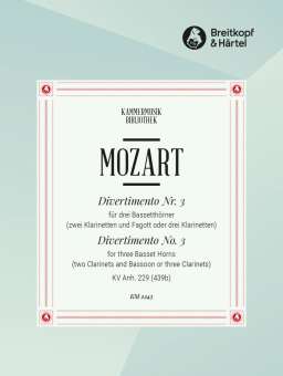 Divertimento Nr.3 aus KVANH.229 : für 3 Bassetthörner (2 Klarinetten undFagott),  Partitur und Stimmen