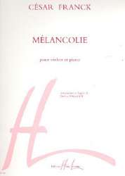 Melancolie : pour violon et piano - César Franck