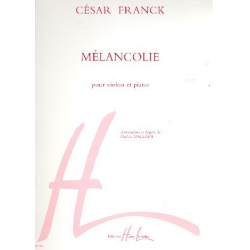 Melancolie : pour violon et piano - César Franck
