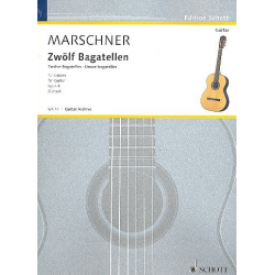 12 Bagatellen op.4 : für Gitarre - Heinrich August Marschner
