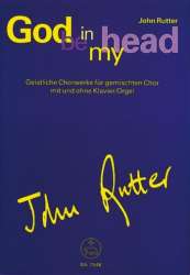 God be in my Head : Geistliche - John Rutter
