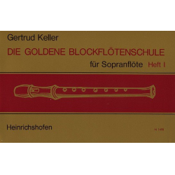 Die goldene Blockflötenschule - Gertrud Keller