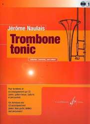 Trombone tonic vol.1 (+CD) : - Jérôme Naulais