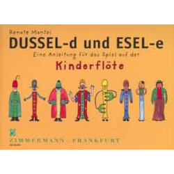 Dussel-D und Esel-E : Eine Anleitung - Renate Mantel